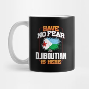 Djiboutian Flag  Have No Fear The Djiboutian Is Here - Gift for Djiboutian From Djibouti Mug